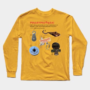 Pulleypalooza! For Your Limited Time at Dystopomart Long Sleeve T-Shirt